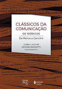 Livro Clássicos da comunicação: os teóricos de peirce a c...