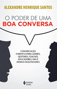 Livro Poder de uma boa conversa: comunicação e empatia pa...