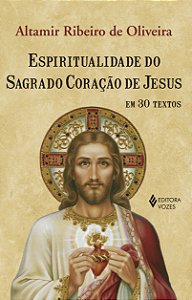 Livro Espiritualidade do Sagrado Coração de Jesus em 30 t...