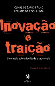 Livro Inovação e traição: um ensaio sobre fidelidade e te...