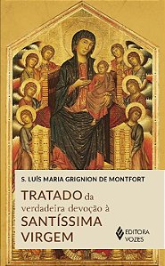Livro Tratado da verdadeira devoção à santíssima virgem