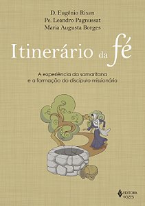 Livro Itinerário da fé: a experiência da samaritana e a f...