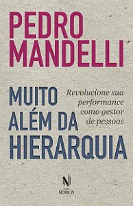 Livro Muito além da hierarquia: revolucione sua performan...