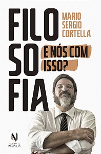 Livro Filosofia: e nós com isso?