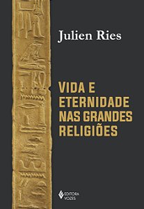 Livro Vida e eternidade nas grandes religiões