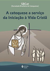 Livro A catequese a serviço da iniciação à vida cristã