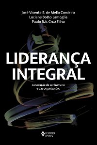 Livro Liderança integral: a evolução do ser humano e das ...