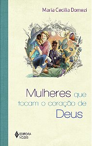 Livro Mulheres que tocam o coração de deus