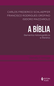 Livro A bíblia: elementos historiográficos e literários