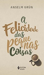 Livro A felicidade das pequenas coisas