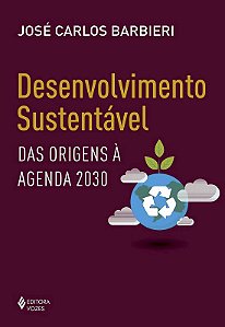 Livro Desenvolvimento sustentável: das origens à agenda 2...