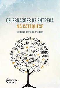 Livro Celebrações de entrega na catequese: iniciação cris...