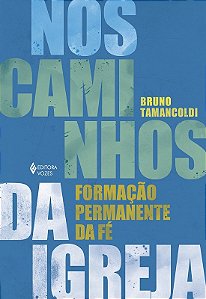 Livro Nos caminhos da igreja: formação permanente da fé