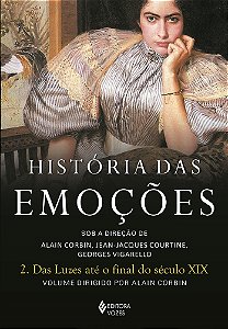 Livro História das emoções vol. 2: das luzes até o final ...