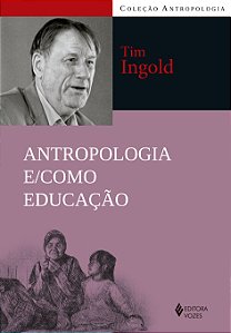 Livro Antropologia e/como educação
