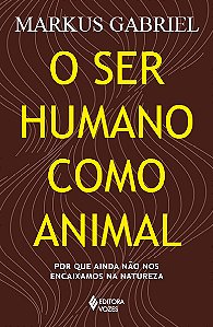 Livro O ser humano como animal: Por que ainda não nos enc...
