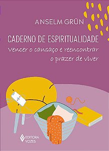 Livro Caderno de espiritualidade: vencer o cansaço e reen...