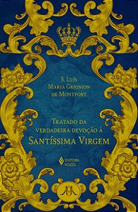 Livro Tratado da verdadeira devoção à Santíssima Virgem