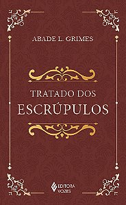 Livro Tratado dos escrúpulos: instruções para esclarecer,...