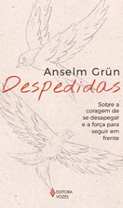 Livro Despedidas: Sobre a coragem de se desapegar e a for...