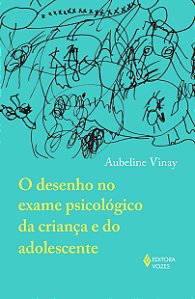Livro O desenho no exame psicológico da criança e do adolescent...