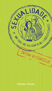 Livro Sexualidade: Um guia de viagem para adolescentes