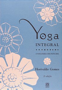 Livro Yoga Integral Para Uma Nova Era