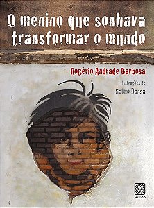 Livro O Menino Que Sonhava Transformar O Mundo