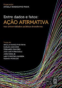 Livro Entre Dados E Fatos: Ação Afirmativa Nas Universida...