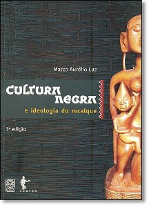 Livro Cultura Negra E Ideologia Do Recalque