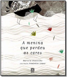 Livro A Menina Que Perdeu As Cores