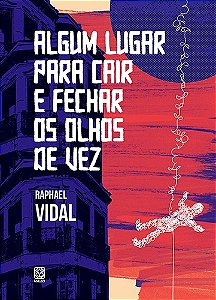 Livro Algum lugar para cair e fechar os olhos de vez