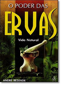 Livro Poder Das Ervas - Vida Natural