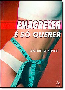 Livro Emagrecer E So Querer