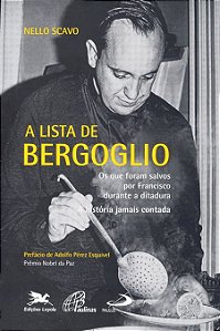 Livro A lista de Bergoglio: os que foram salvos por Franc...