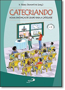 Livro Catecriando: novas dinâmicas de grupo para a catequ...