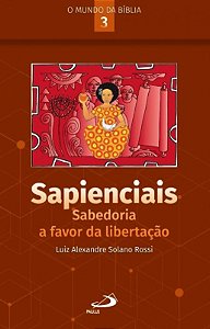 Livro Sapienciais: Sabedoria a Favor da Libertação: sabed...