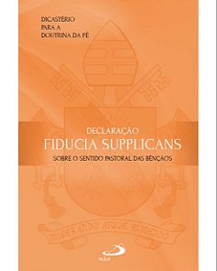 Livro Declaração Fiducia Supplicans - Sobre O Sentido Pas...
