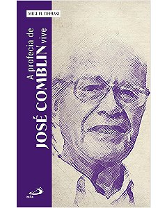 Livro A Profecia de José Comblin Vive: Na teologia, na igreja e...