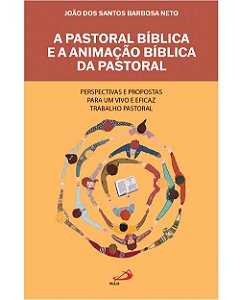 Livro A Pastoral Bíblica E A Animação Bíblica Da Pastoral...