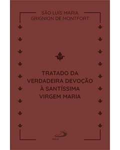 Livro Tratado Da Verdadeira Devoção A Santíssima Virgem M...