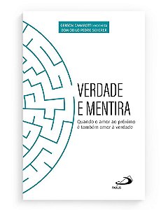 Livro Verdade e Mentira: Quando o amor ao próximo é també...