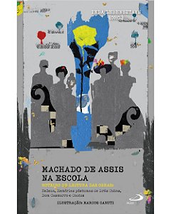 Livro Machado de Assis na Escola - Roteiros de Leitura da...