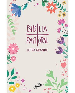 Livro Bíblia Pastoral - Letra Grande - Floral