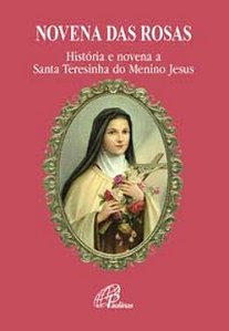 Livro Novena das rosas: História e novena a Santa Teresin...