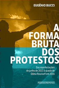 Livro A forma bruta dos protestos
