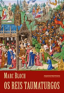 Livro Os reis taumaturgos (2ª edição): O caráter sobrenat...