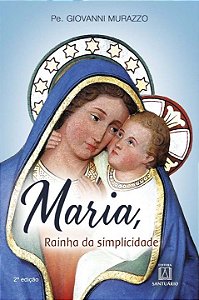 Livro Maria, Raínha Da Símplícídade