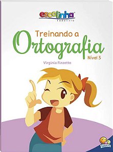 Livro Treinando a Ortografia: Nível 3 (Escolinha Todolivr...