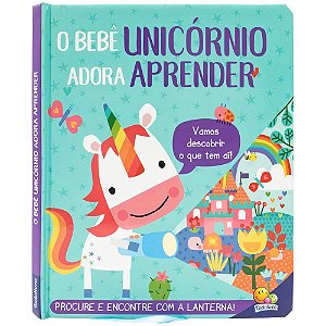 Livro Lanterna Divertida: O Bebê Unicórnio Adora Aprender